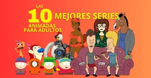 Top 10 mejores series animadas