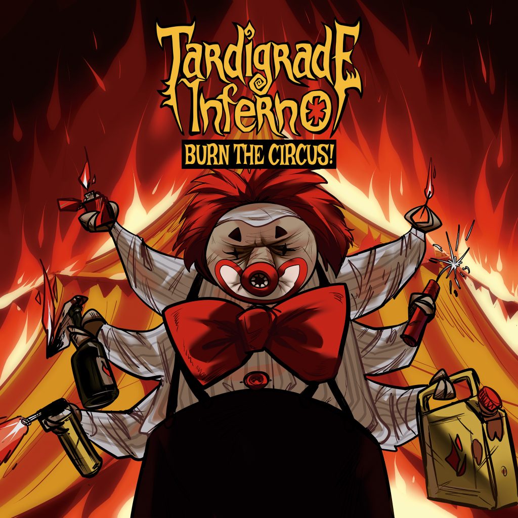 Tardigrade Inferno Burn the Circus