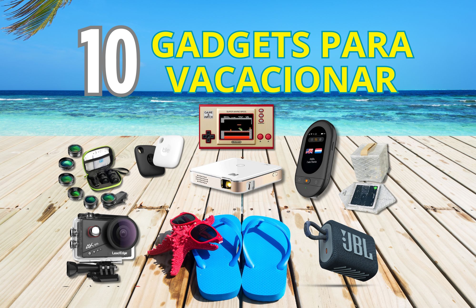 10 GADGETS PARA VACACIONAR DESTACADA
